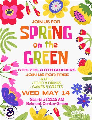Spring on the Green Wed May 14th at 11:15am for 6th-8th graders
